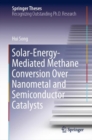 Image for Solar-Energy-Mediated Methane Conversion Over Nanometal and Semiconductor Catalysts