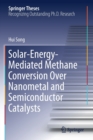 Image for Solar-Energy-Mediated Methane Conversion Over Nanometal and Semiconductor Catalysts