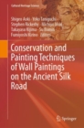 Image for Conservation and Painting Techniques of Wall Paintings on the Ancient Silk Road