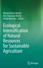 Image for Ecological Intensification of Natural Resources for Sustainable Agriculture
