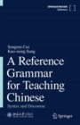 Image for A reference grammar for teaching Chinese  : syntax and discourse