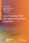 Image for Surface Processing of Light Alloys Subject to Concentrated Energy Flows