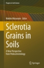Image for Sclerotia Grains in Soils : A New Perspective from Pedosclerotiology