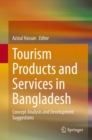 Image for Tourism Products and Services in Bangladesh : Concept Analysis and Development Suggestions