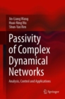 Image for Passivity of Complex Dynamical Networks: Analysis, Control and Applications
