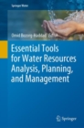 Image for Essential Tools for Water Resources Analysis, Planning, and Management