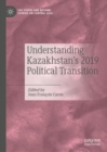 Image for Understanding Kazakhstan&#39;s 2019 political transition