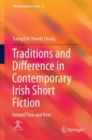 Image for Traditions and Difference in Contemporary Irish Short Fiction : Ireland Then and Now