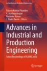 Image for Advances in industrial and production engineering: select proceedings of FLAME 2020