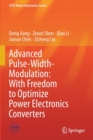 Image for Advanced Pulse-Width-Modulation: With Freedom to Optimize Power Electronics Converters
