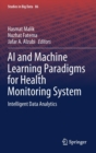Image for AI and Machine Learning Paradigms for Health Monitoring System