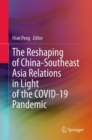 Image for The Reshaping of China-Southeast Asia Relations in Light of the COVID-19 Pandemic