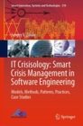Image for IT Crisisology: Smart Crisis Management in Software Engineering: Models, Methods, Patterns, Practices, Case Studies