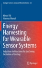 Image for Energy Harvesting for Wearable Sensor Systems : Inductive Architectures for the Swing Excitation of the Leg