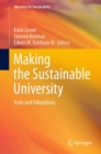 Image for Making the Sustainable University: Trials and Tribulations