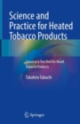 Image for Science and Practice for Heated Tobacco Products