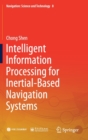 Image for Intelligent Information Processing for Inertial-Based Navigation Systems