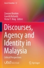 Image for Discourses, Agency and Identity in Malaysia : Critical Perspectives