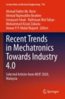Image for Recent trends in manufacturing and materials towards Industry 4.0  : selected articles from iM3F 2020, Malaysia