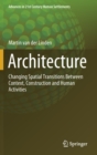 Image for Architecture : Changing Spatial Transitions Between Context, Construction and Human Activities