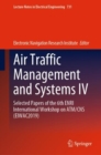 Image for Air Traffic Management and Systems IV: Selected Papers of the 6th ENRI International Workshop on ATM/CNS (EIWAC2019)