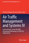 Image for Air traffic management and systems IV  : selected papers of the 6th ENRI International Workshop on ATM/CNS (EIWAC2019)