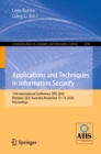 Image for Applications and Techniques in Information Security : 11th International Conference, ATIS 2020, Brisbane, QLD, Australia, November 12–13, 2020, Proceedings