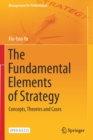 Image for The Fundamental Elements of Strategy : Concepts, Theories and Cases