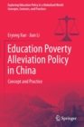 Image for Education Poverty Alleviation Policy in China : Concept and Practice