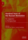 Image for Hundred years of the Russian Revolution  : its legacies in perspective