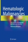 Image for Hematologic Malignancies : Case Studies in Cytogenetic and Molecular Genetics