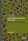 Image for A new model of political reasoning: China and human rights
