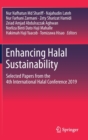 Image for Enhancing Halal Sustainability : Selected Papers from the 4th International Halal Conference 2019