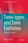 Image for Tono-types and Tone Evolution : The Case of Chaoshan