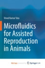 Image for Microfluidics for assisted reproduction in animals