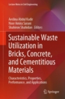 Image for Sustainable Waste Utilization in Bricks, Concrete, and Cementitious Materials