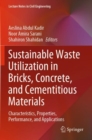 Image for Sustainable Waste Utilization in Bricks, Concrete, and Cementitious Materials