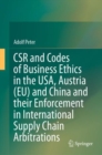 Image for CSR and Codes of Business Ethics in the USA, Austria (EU) and China and their Enforcement in International Supply Chain Arbitrations