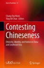 Image for Contesting Chineseness: Ethnicity, Identity, and Nation in China and Southeast Asia