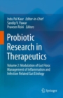 Image for Probiotic Research in Therapeutics : Volume 2: Modulation of Gut Flora: Management of Inflammation and Infection Related Gut Etiology