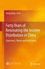 Image for Forty Years of Renovating the Income Distribution in China : Experience, Theory and Expectation