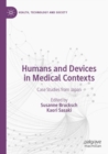 Image for Humans and devices in medical contexts  : case studies from Japan