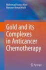 Image for Gold and its Complexes in Anticancer Chemotherapy