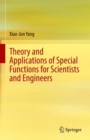 Image for Theory and Applications of Special Functions for Scientists and Engineers