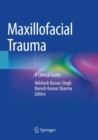 Image for Maxillofacial trauma  : a clinical guide