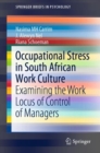 Image for Occupational Stress in South African Work Culture: Examining the Work Locus of Control of Managers