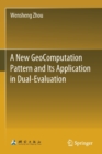 Image for A New GeoComputation Pattern and Its Application in Dual-Evaluation