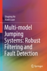 Image for Multi-model Jumping Systems: Robust Filtering and Fault Detection
