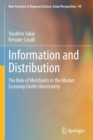 Image for Information and distribution  : the role of merchants in the market economy under uncertainty
