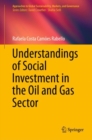 Image for Understandings of Social Investment in the Oil and Gas Sector